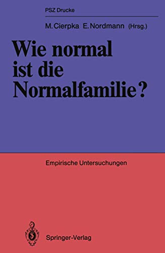 Wie normal ist die Normalfamilie?: Empirische Untersuchungen (PSZ-Drucke)