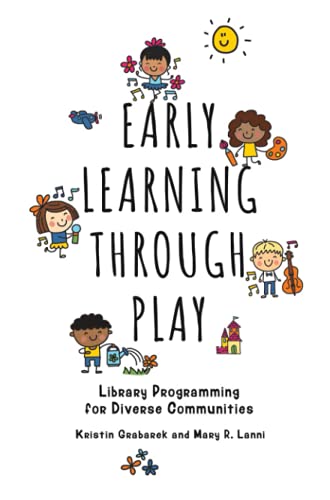 Early Learning through Play: Library Programming for Diverse Communities