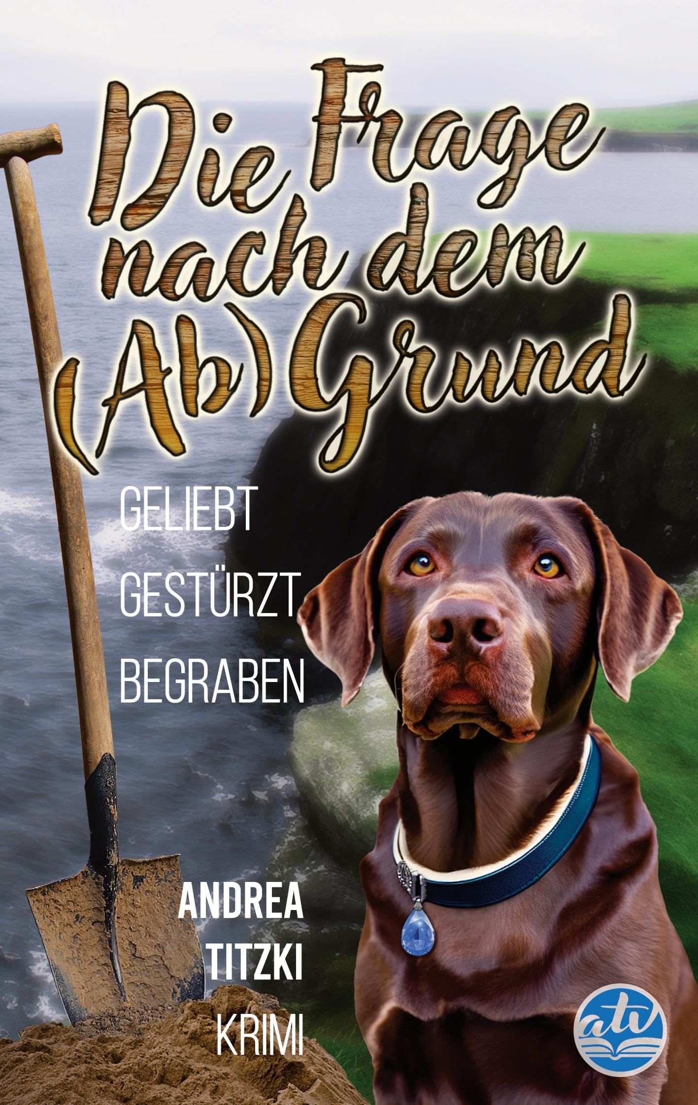 Die Frage nach dem (Ab)Grund: Geliebt, Gestürzt, Begraben