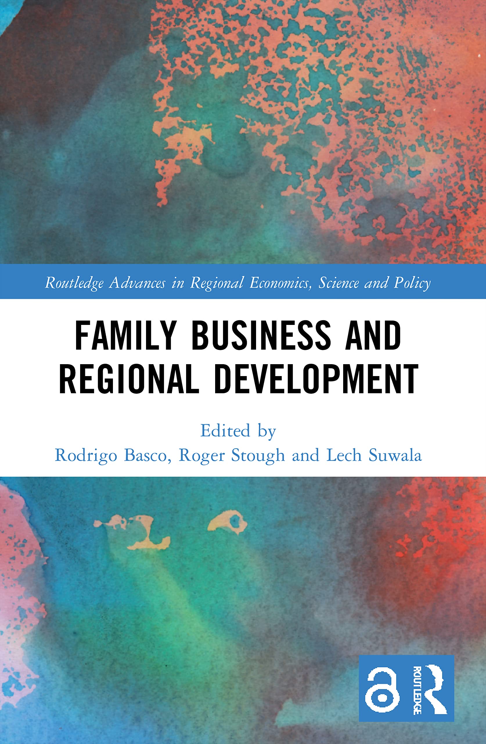 Family Business and Regional Development (Routledge Advances in Regional Economics, Science and Policy)