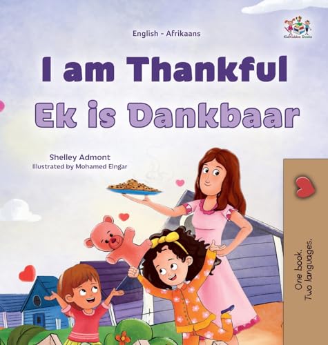 I am Thankful (English Afrikaans Bilingual Children's Book) (English Afrikaans Bilingual Collection)