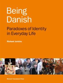 Being Danish (2nd Edition): Paradoxes of Identity in Everyday Life