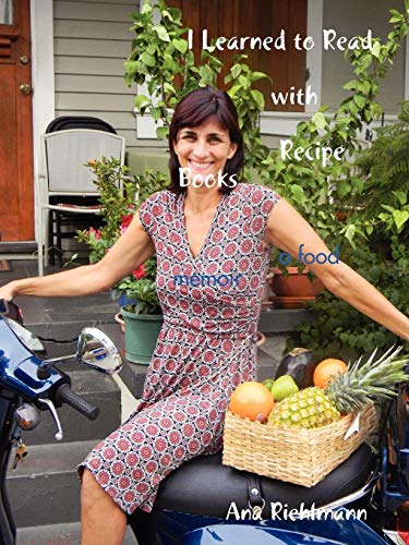 I Learned to Read with Recipe Books - a food memoir
