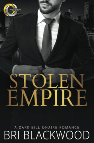 Stolen Empire: A Dark Billionaire Romance (Broken Cross, Band 6)