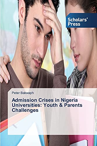 Admission Crises in Nigeria Universities: Youth & Parents Challenges