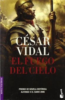 El fuego del cielo (Novela Historica)