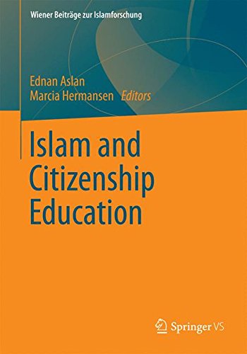 Islam and Citizenship Education (Wiener Beiträge zur Islamforschung)