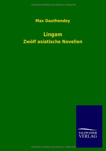 Lingam: Zwölf asiatische Novellen