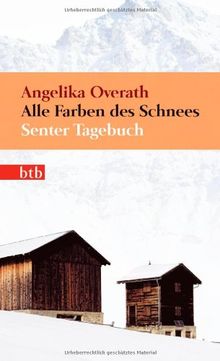 Alle Farben des Schnees: Senter Tagebuch (Das Besondere Taschenbuch)