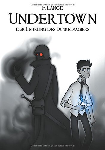 Undertown: Der Lehrling des Dunkelmagiers