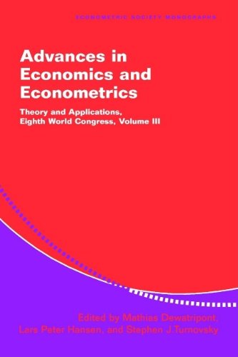 Advances in Economics and Econometrics 3 Volume Hardback Set: Advances in Economics and Econometrics: Theory and Applications, Eighth World Congress (Econometric Society Monographs, Band 37)