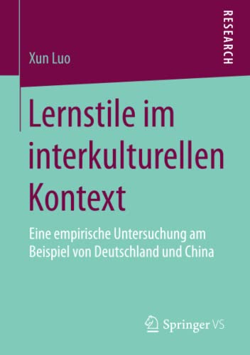 Lernstile im interkulturellen Kontext: Eine empirische Untersuchung am Beispiel von Deutschland und China