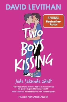 Two Boys Kissing – Jede Sekunde zählt: Die mitreißende Liebesgeschichte von David Levithan endlich als Taschenbuch! (Queere Romance)