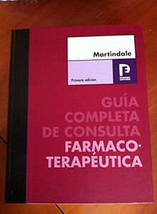 Martindale: Guia Completa De Consulta Farmacoterapeutica