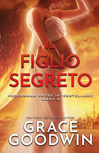 Il Figlio Segreto: (per ipovedenti) (Programma Spose Interstellari, Band 9)