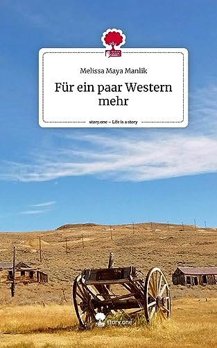Für ein paar Western mehr. Life is a Story - story.one