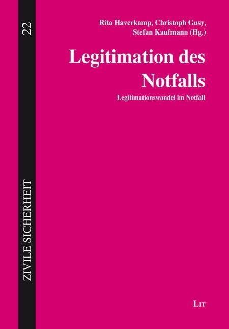 Legitimation des Notfalls: Legitimationswandel im Notfall