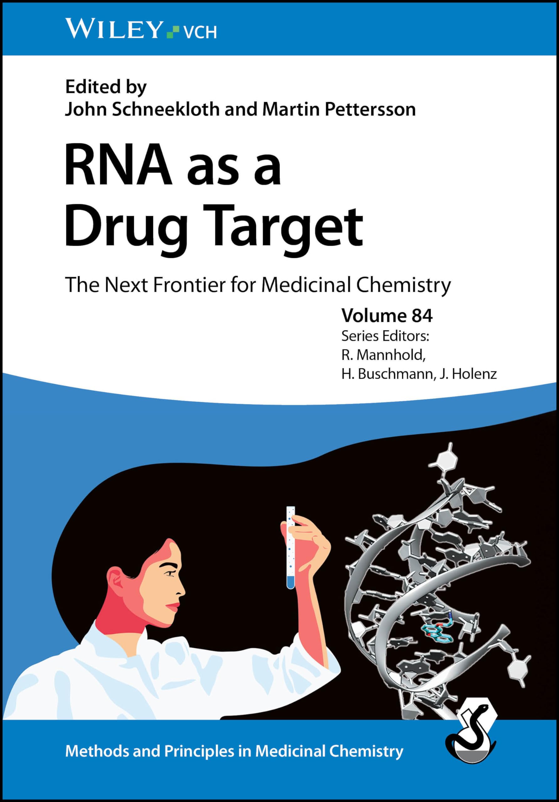 RNA as a Drug Target: The Next Frontier for Medicinal Chemistry (Methods and Principles in Medicinal Chemistry)