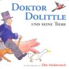 Doktor Dolittle und seine Tiere. 3 CDs