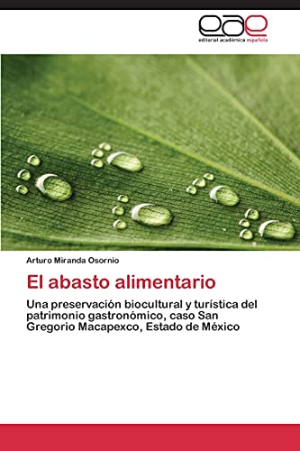 El abasto alimentario: Una preservación biocultural y turística del patrimonio gastronómico, caso San Gregorio Macapexco, Estado de México