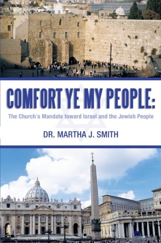 Comfort Ye My People: The Church's Mandate toward Israel and the Jewish People
