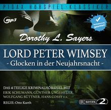 Lord Peter Wimsey: Glocken in der Neujahrsnacht - Das komplette 4-teilige Kriminalhörspiel von Dorothy L. Sayers (Pidax Hörspiel-Klassiker)