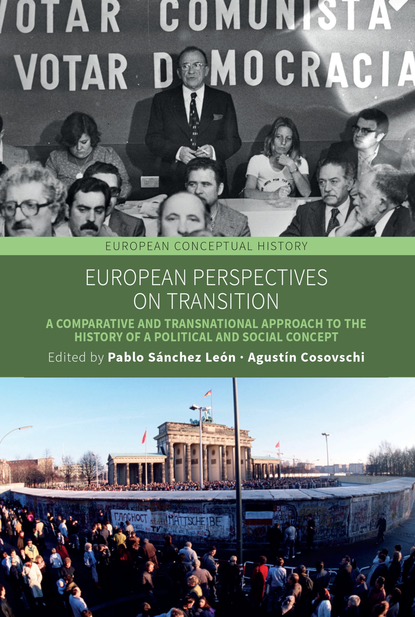 European Perspectives on Transition: A Comparative and Transnational Approach to the History of a Political and Social Concept (European Conceptual History, 9)