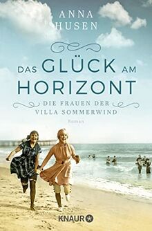 Die Frauen der Villa Sommerwind. Das Glück am Horizont.: Roman (Timmendorfer Strand, Band 1) von Husen, Anna | Buch | Zustand sehr gut