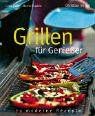 Grillen für Genießer