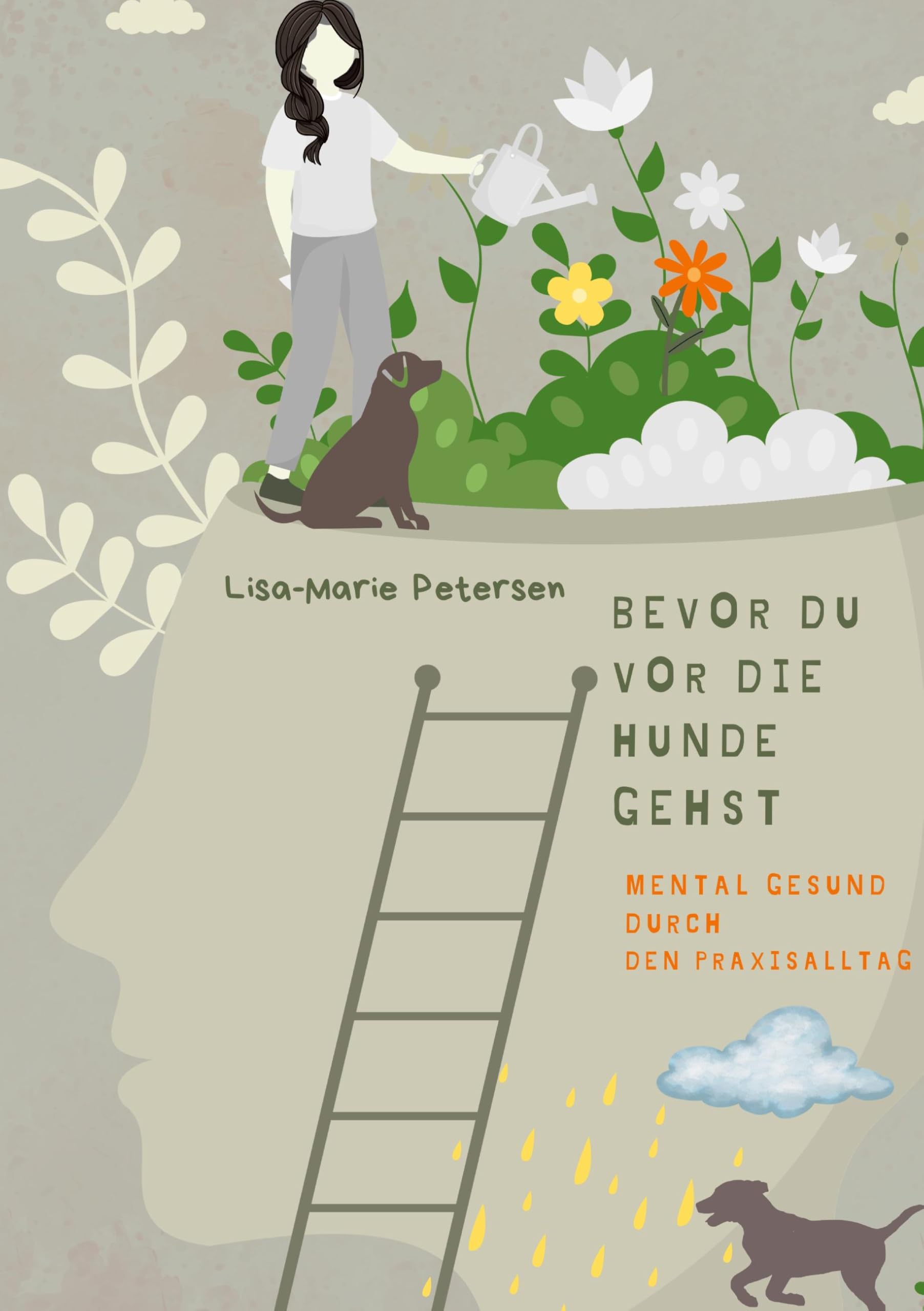 Bevor Du vor die Hunde gehst: Mental gesund durch den Praxisalltag