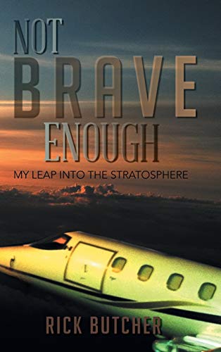 Not Brave Enough: My Leap Into the Stratosphere