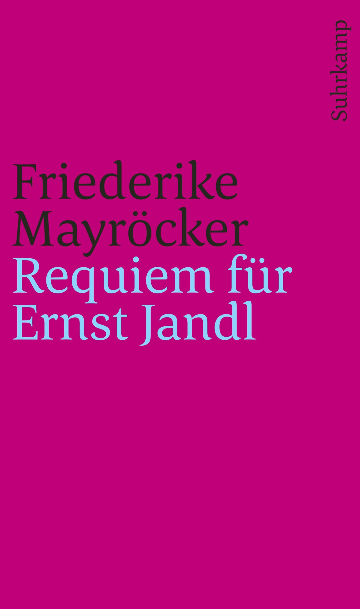 Mayröcker, Friederike: Requiem für Ernst Jandl