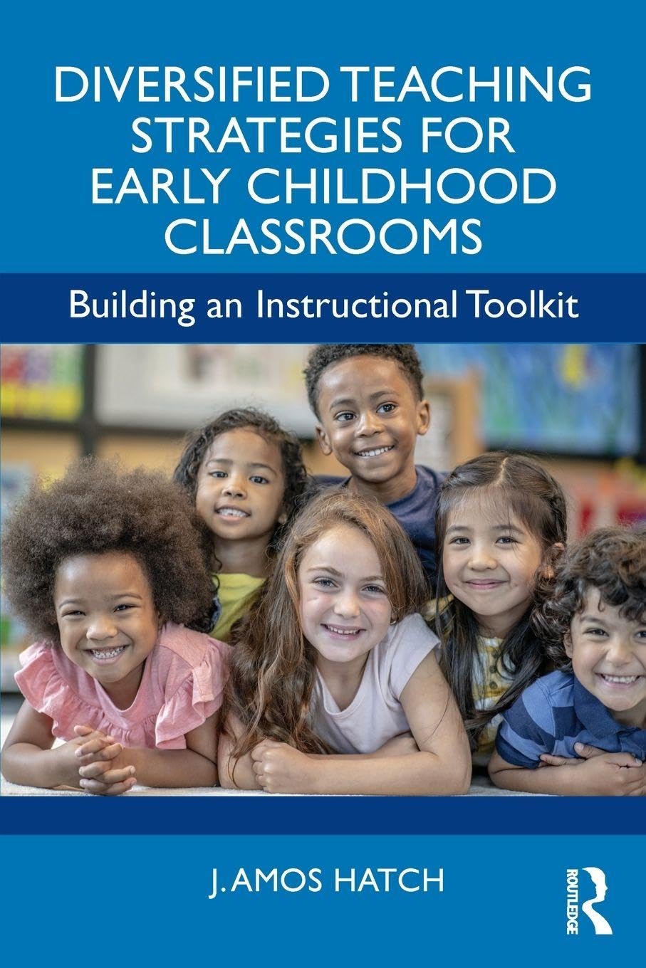 Diversified Teaching Strategies for Early Childhood Classrooms: Building an Instructional Toolkit