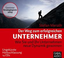 Der Weg zum erfolgreichen Unternehmer: Wie Sie und Ihr Unternehmen neue Dynamik gewinnen