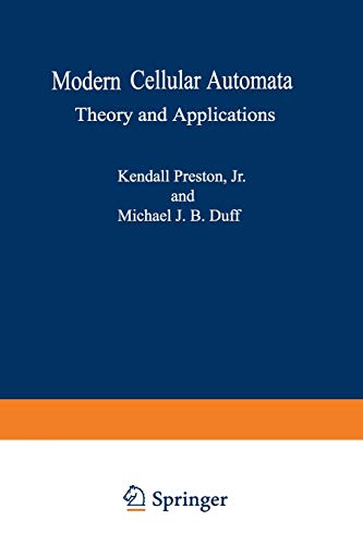Modern Cellular Automata: Theory and Applications (Advanced Applications in Pattern Recognition)
