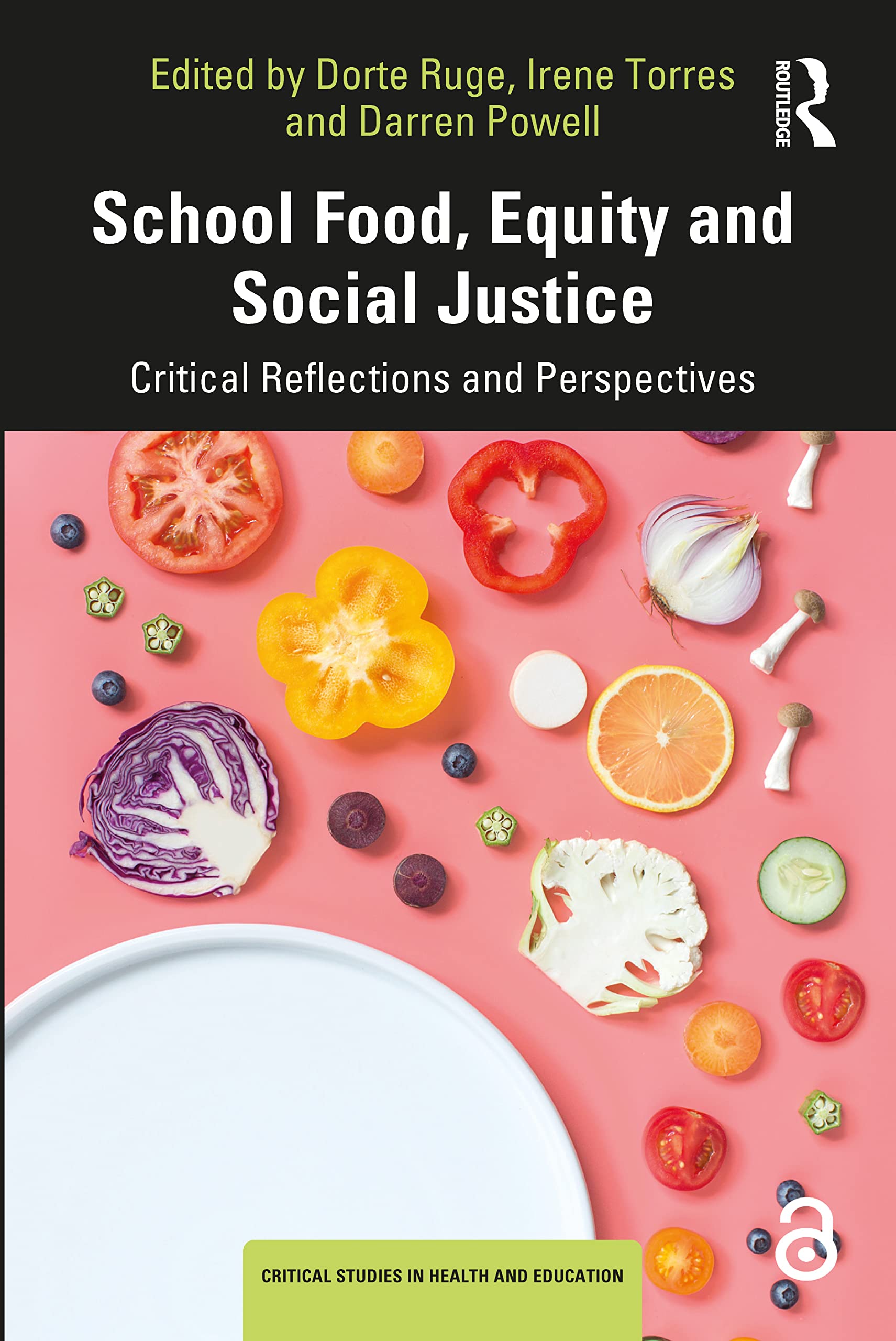 School Food, Equity and Social Justice: Critical Reflections and Perspectives (Critical Studies in Health and Education)
