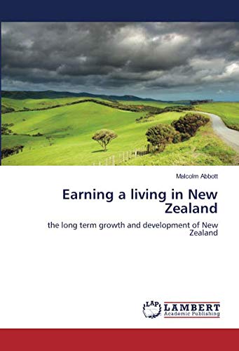 Earning a living in New Zealand: the long term growth and development of New Zealand