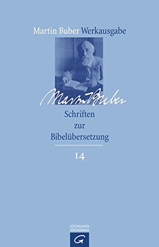 Martin Buber-Werkausgabe (MBW): Schriften zur Bibelübersetzung