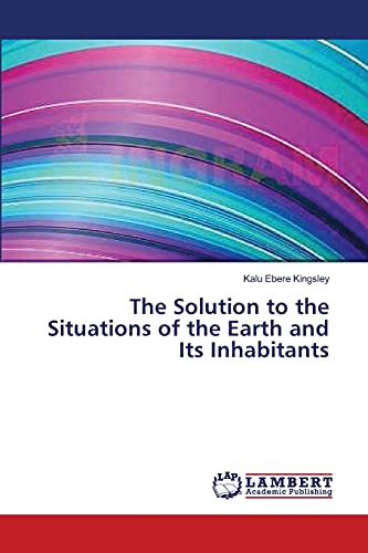 The Solution to the Situations of the Earth and Its Inhabitants