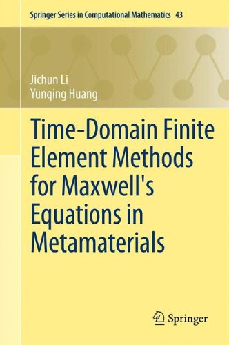 Time-Domain Finite Element Methods for Maxwell's Equations in Metamaterials (Springer Series in Computational Mathematics)