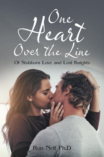 One Heart Over the Line: Of Stubborn Love and Lost Knights