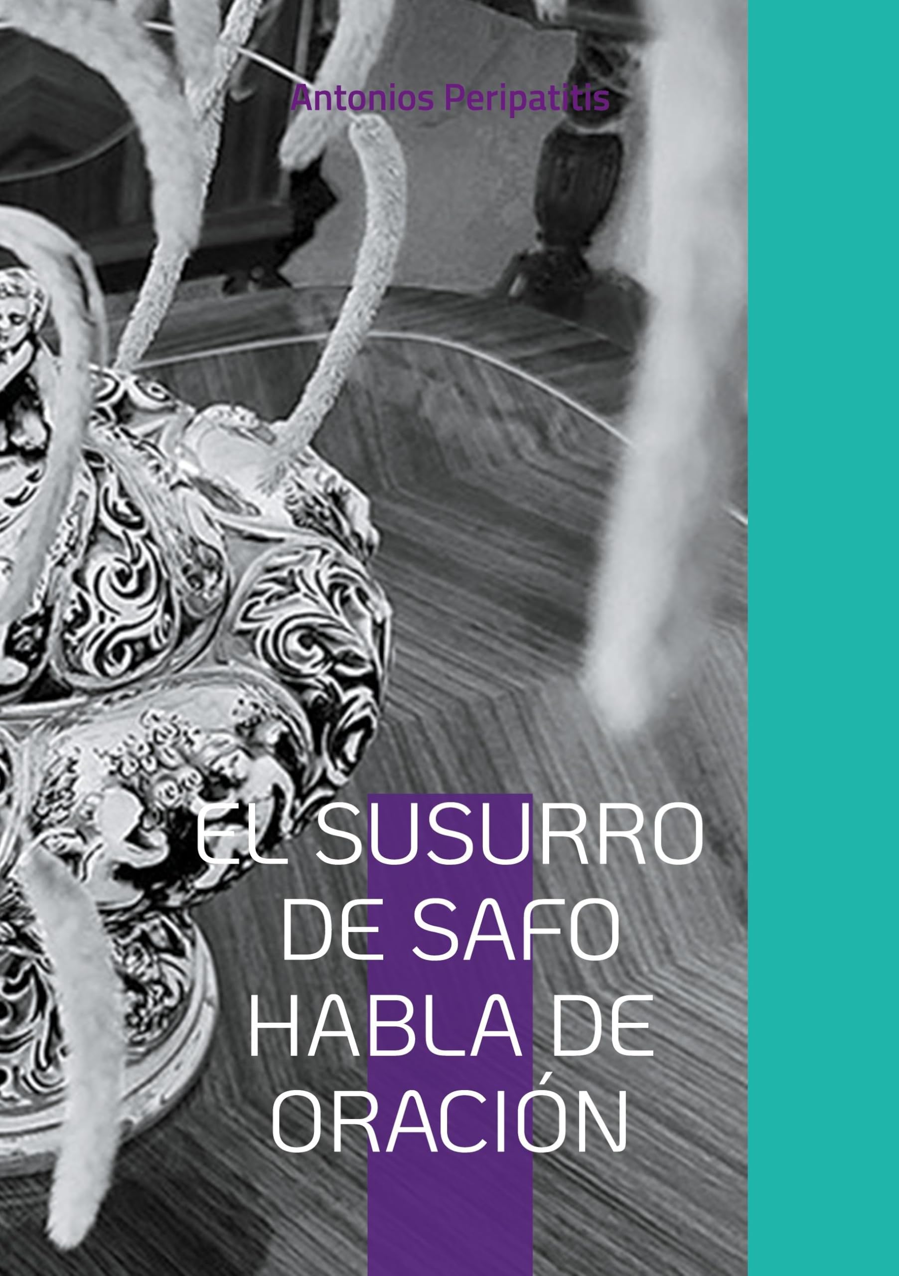 El susurro de Safo habla de oración: Las reflexiones filosóficas del autor con las sandalias de la IA. Edición multilingüe. (SCLOKA)