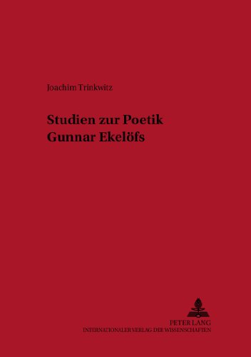 Studien zur Poetik Gunnar Ekelöfs (Texte und Untersuchungen zur Germanistik und Skandinavistik)