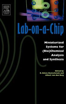 Lab-On-A-Chip: Miniaurized Systems for (Bio) Chemical Analysis and Synthesis: Miniaturized Systems for (Bio)Chemical Analysis and Synthesis | Buch | Zustand sehr gut