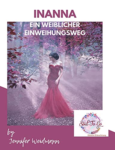 Inanna: Dein weiblicher Einweihungsweg