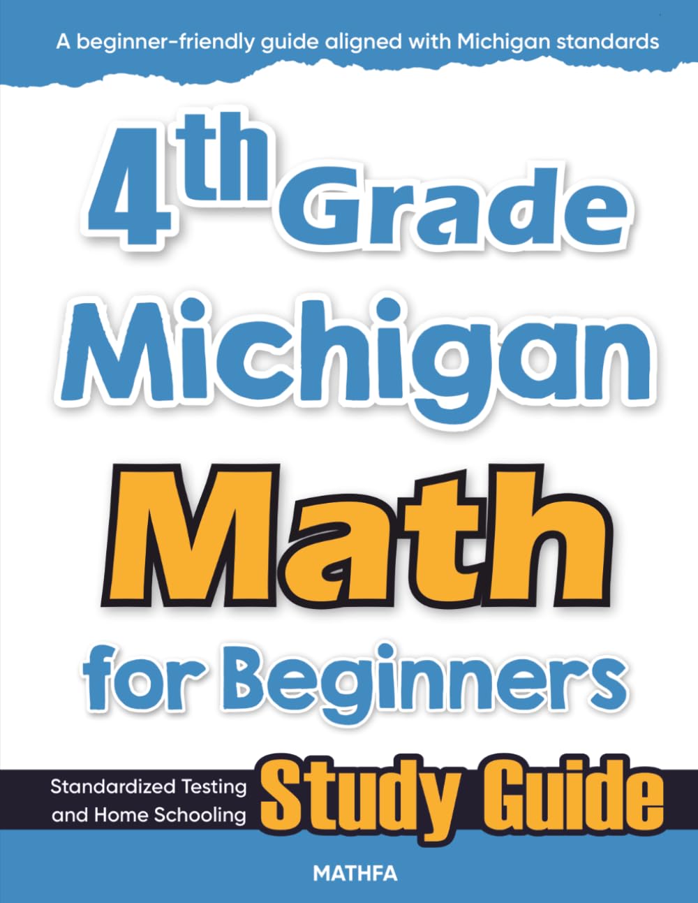 4th Grade Michigan Math for Beginners: Standardized Testing and Home Schooling Study Guide