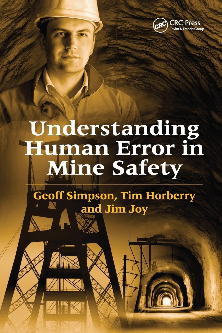 Geoff Simpson Understanding Human Error In Mine Safety (Human Factors In Mining)