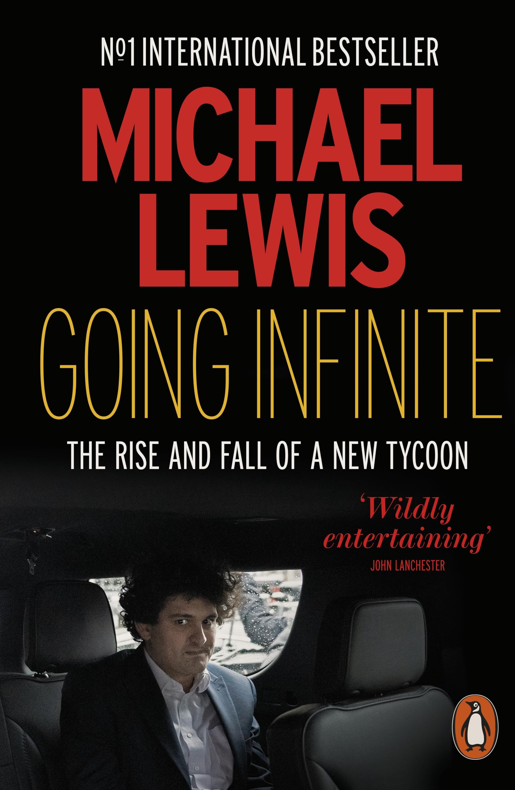 Michael Lewis Going Infinite, The Rise And Fall Of A New Tycoon