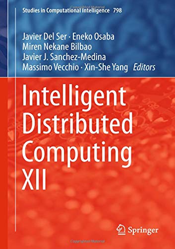 Intelligent Distributed Computing XII (Studies in Computational Intelligence, Band 798)