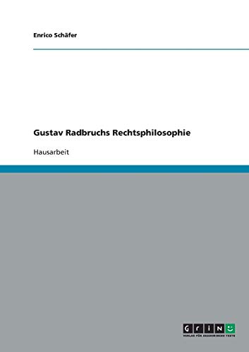 Gustav Radbruchs Rechtsphilosophie